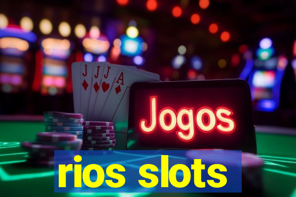 rios slots